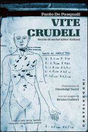 Vite crudeli. Storie di serial killer italiani