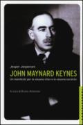 John Maynard Keynes. Un manifesto per la «buona vita» e la «buona società»