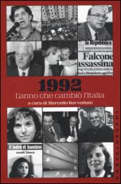 1992. L'anno che cambiò l'Italia