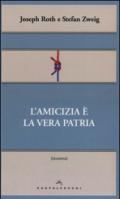 L'amicizia è la vera patria