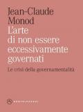 L'arte di non essere eccessivamente governati. Le crisi della governamentalità