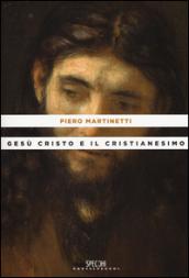 Gesù Cristo e il cristianesimo