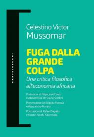 Fuga dalla grande colpa. Una critica filosofica all’economia africana