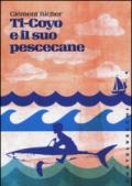 Ti-Coyo e il suo pescecane