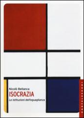 Isocrazia. Le istituzioni dell'eguaglianza