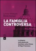 La famiglia controversa. La disputa sulla pastorale familiare nella chiesa di papa Francesco