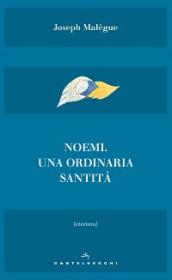 Noemi. Una ordinaria santità