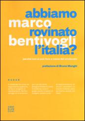 Abbiamo rovinato l'Italia? Perché non si può fare a meno del sindacato