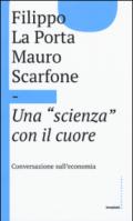 Una «scienza» con il cuore