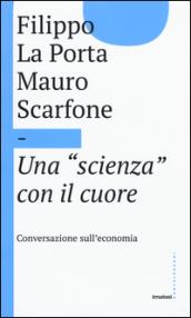 Una «scienza» con il cuore