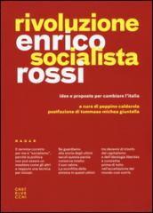 Rivoluzione socialista: Idee e proposte per cambiare l’Italia