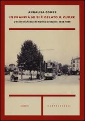 In Francia mi si è gelato il cuore. L'esilio francese di Marina Cvetaeva: 1925-1939