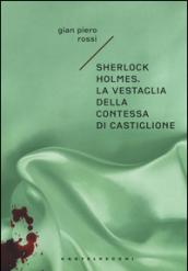 Sherlock Holmes. La vestaglia della contessa di Castiglione