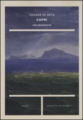 Capri. Una biografia