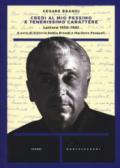 Credi al mio pessimo e tenerissimo carattere... Lettere 1930-1983