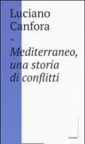 Mediterraneo, una storia di conflitti: Della difficile unificazione politica del mare nostrum in età classica (e oggi?)