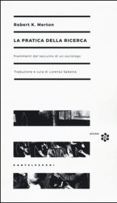 La pratica della ricerca. Frammenti dal taccuino di un sociologo