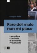 Fare del male non mi piace. La carriera criminale di Bernardo Provenzano: 1