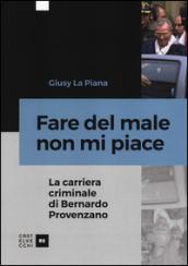 Fare del male non mi piace. La carriera criminale di Bernardo Provenzano: 1