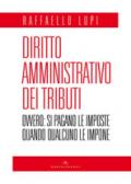 Diritto amministrativo dei tributi. Ovvero: le imposte si pagano quando qualcuno le impone