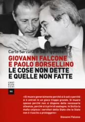 Giovanni Falcone e Paolo Borsellino. Le cose non dette e quelle non fatte