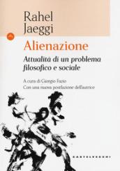 Alienazione. Attualità di un problema filosofico e sociale