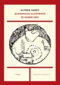 Almanacco illustrato di padre Ubu