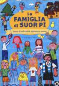 La famiglia di suor Pi. Storie di solidarietà, speranza e amore