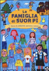 La famiglia di suor Pi. Storie di solidarietà, speranza e amore