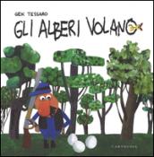 Gli alberi volano