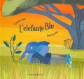 L' elefante blu. Ediz. a colori