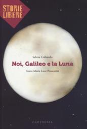 Noi, Galileo e la luna