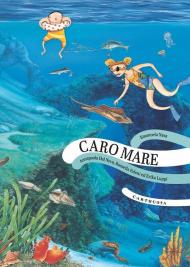 Caro mare. Ediz. a colori