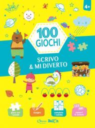 Scrivo & mi diverto. 100 giochi. Ediz. a colori