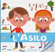 L' asilo. L'enciclopedia dei piccoli. Con adesivi. Ediz. a colori. Con Gioco