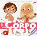 Il corpo. L'enciclopedia dei piccoli. Con adesivi. Ediz. a colori. Con Gioco