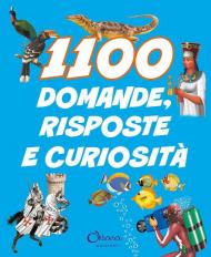 1100 domande, risposte e curiosità. Libri per imparare