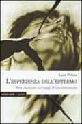 L'esperienza dell'estremo. Vita e pensiero nei campi di concentramento