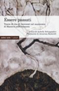 Essere passati. Tracce di vita di ricoverati nel manicomio di Mantova nell'Ottocento