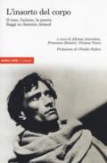 L'insorto del corpo. Il tono, l'azione, la poesia. Saggi su Antonin Artaud