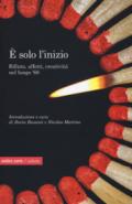 È solo l'inizio. Rifiuto, creatività e affetti nel lungo '68