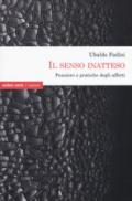 Il senso inatteso. Pensiero e pratiche degli affetti