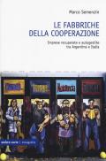 Riprendiamoci il lavoro. Imprese recuperate e autogestite tra Argentina e Italia