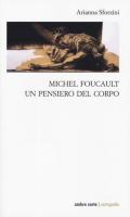 Michel Foucault. Un pensiero del corpo