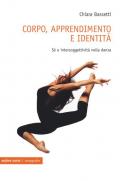 Corpo, apprendimento e identità. Sé e intersoggettività nella danza