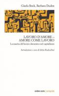 Lavoro d'amore–amore come lavoro. La nascita del lavoro domestico nel capitalismo