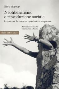 Neoliberismo e riproduzione sociale. La questione del valore nel capitalismo contemporaneo