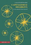 Capitalismo e disabilità. Le tesi radicali di Marta Russel