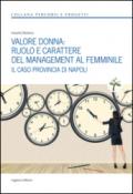 Valore donna. Ruolo e carattere del management al femminile. Il caso provincia di Napoli