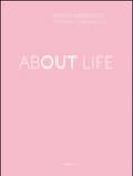About life. Catalogo di arte contemporanea. Ediz. italiana e inglese